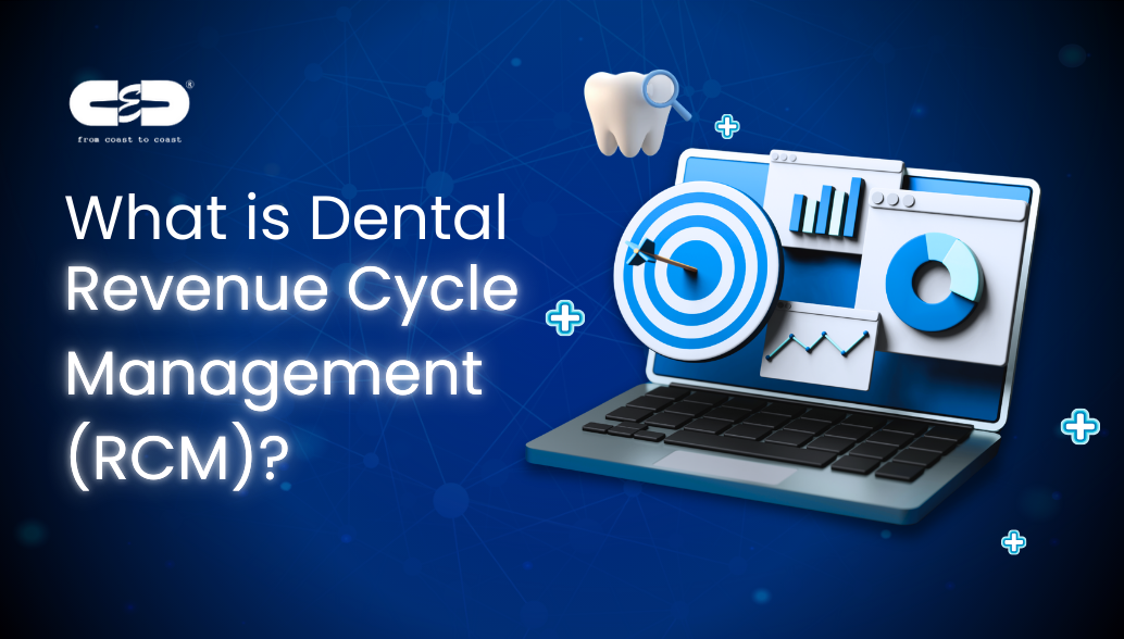 Dental Revenue Cycle Management (RCM)