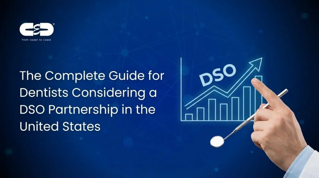 The Complete Guide for Dentists Considering a DSO Partnership in the United States